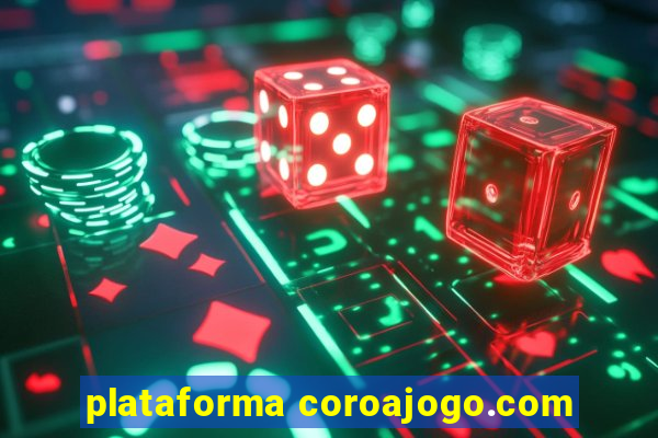 plataforma coroajogo.com